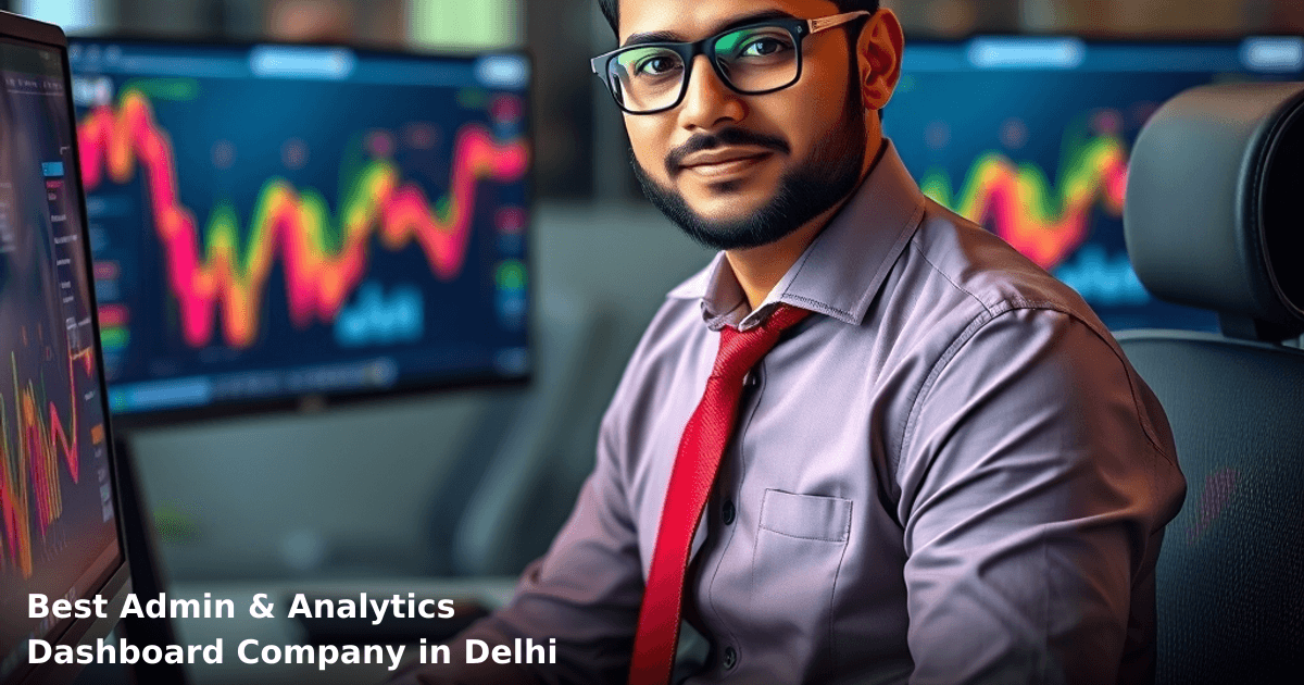 Best Admin & Analytics Dashboard Company in Delhi