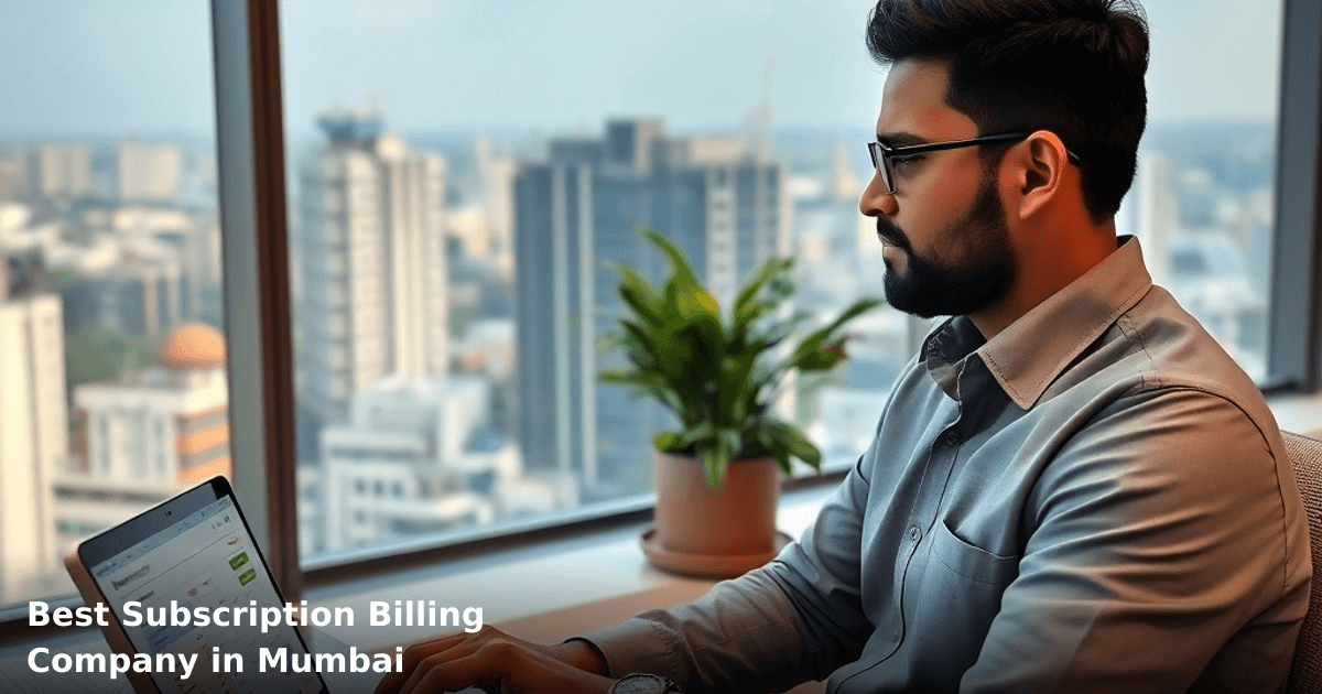 Best Subscription Billing Company in Mumbai