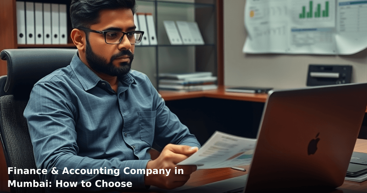 Finance & Accounting Company in Mumbai: How to Choose